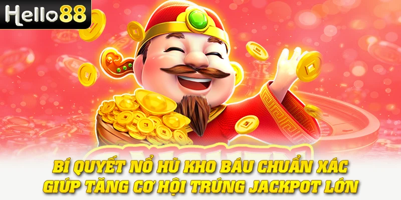 Nổ Hũ Kho Báu - Cuộc Phiêu Lưu Săn Vàng Cực Cuốn Hút 3 Bí quyết nổ hũ kho báu chuẩn xác giúp tăng cơ hội trúng jackpot lớn