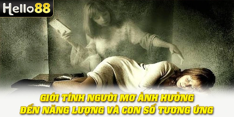 Mơ Thấy Người Chết Có Thật Sự Là Điềm Xấu? Giải Mã Sự Thật 4 Giới tính người mơ ảnh hưởng đến năng lượng và con số tương ứng