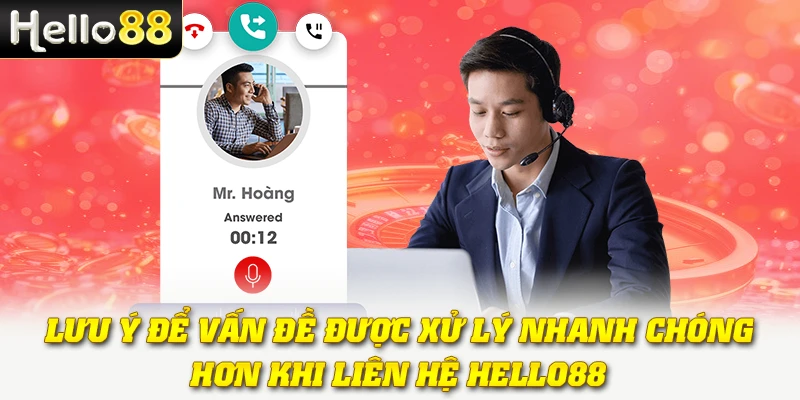 Liên Hệ Hello88: Các Cách Kết Nối Nhanh Và Hiệu Quả 5 Lưu ý để vấn đề được xử lý nhanh chóng hơn khi liên hệ Hello88